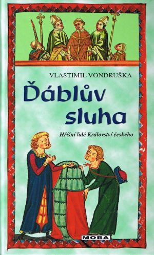 [Hříšní lidé Království českého 19] • Ďáblův sluha